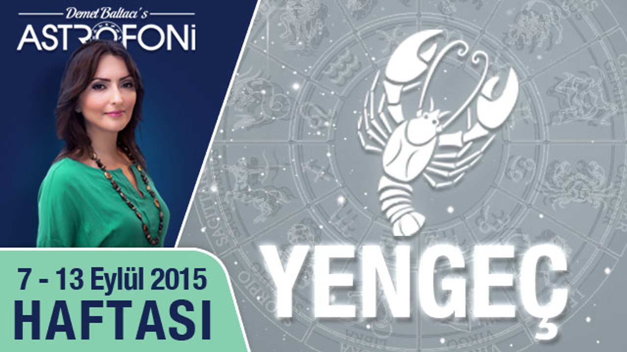YENGEÇ haftalık yorumu 7-13 Eylül 2015