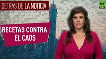 Detrás de la noticia: Recetas contra el caos