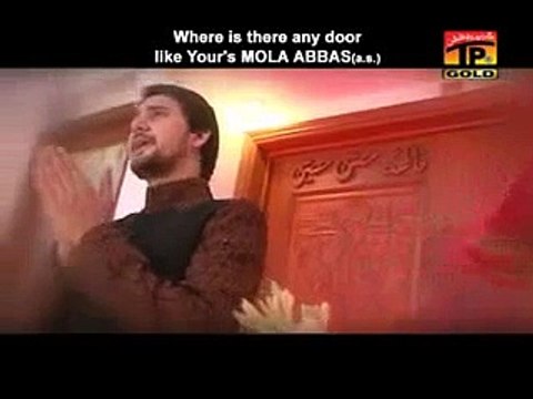 Abbas _#40;a.s._#41; Tere Dar Sa - Manqabat Farhan Ali 2011 - Urdu sub English Video - Montazir - ShiaTV.net