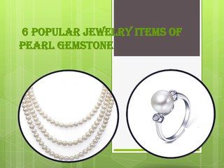 Top 6  Must Wear Pearl Gemstone Jewelry