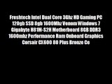 Freshtech Intel Dual Core 3Ghz HD Gaming PC 120gb SSD 8gb 1600Mhz Venom Windows 7 Gigabyte