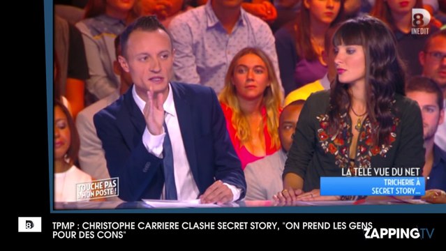 TPMP : Christophe Carrière clashe Secret Story, On prend les gens pour des cons
