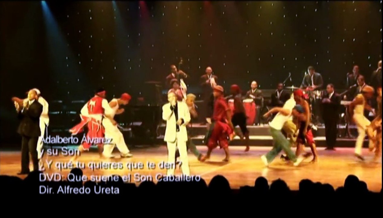 Adalberto Alvarez y su Son - ¿Y que tu quieres te den?