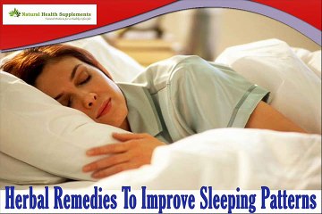 Herbal Remedies To Improve Sleeping Patterns And Get Quality Sleep Naturally