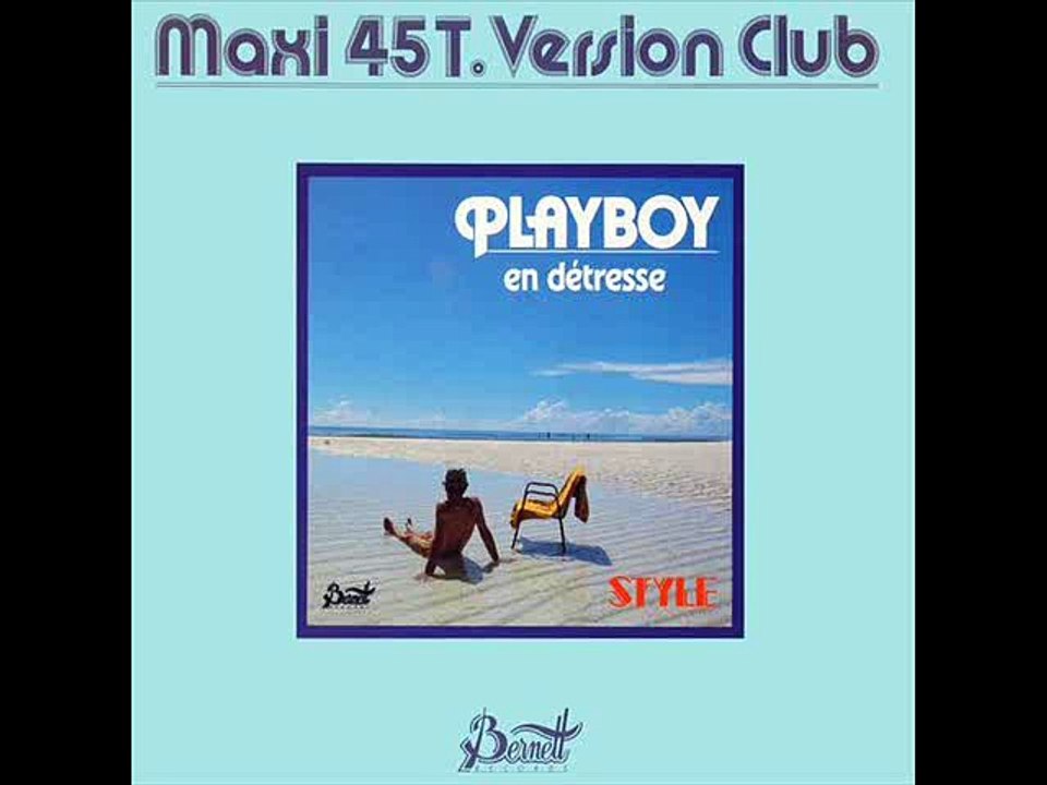 Style - Playboy En Détresse (Version Longue 1983)