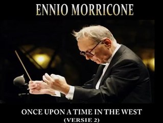 Ennio morricone 'Once upon a time in the west 'versie 2