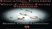 Download Educating Children with Velo-Cardio-Facial Syndrome Genetic Syndromes and Communication Disorders Pdf