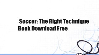 Soccer: The Right Technique  Book Download Free