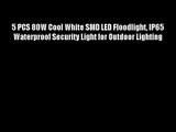 5 PCS 80W Cool White SMD LED Floodlight IP65 Waterproof Security Light for Outdoor Lighting