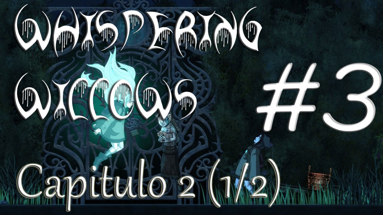 Whispering Willows Gameplay español capítulo 2 xbox one ps4