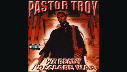 Pastor Troy  We Ready, I Declare War - Above The Law[Track 7]