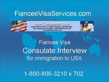 Fiancee Visa Interviews at US Embassy or Consulates