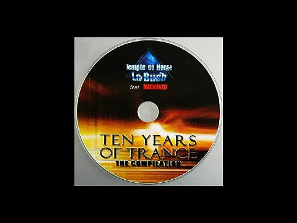 THE MACKENZIE - Without You (Arpegia) (Compilation - LA BUSH - Ten Years Of Trance 2004)