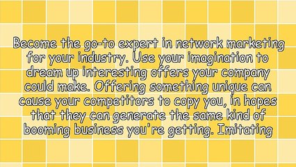 Want To Get A Start In Network Marketing? Try These Simple Steps!