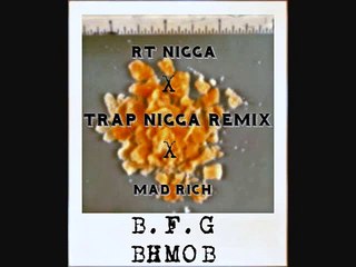 MAD-RICH-x-RT-NIGGA-x-TRAP-NIGGA-REMIX