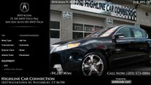 Used 2010 Acura TL SH-AWD Tech Pkg | Highline Car Connection, Waterbury, CT