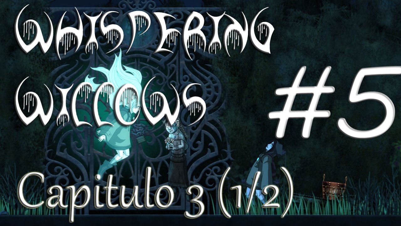 Whispering Willows Gameplay español capítulo 3 xbox one ps4