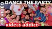 Dance The Party Video Song l Jawani Phir Nahi Ani | Hamza Ali Abbasi, Ahmed Butt, Vasay Chaudhry and Humayun