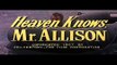 Heaven Knows, Mr. Allison Trailer