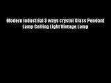Modern Industrial 3 ways crystal Glass Pendant Lamp Ceiling Light Vintage Lamp