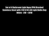 Set of 4 Bathroom Light Aqua IP44 Brushed Stainless Steel with 230 V 60 LED Light Bulbs Day