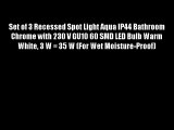 Set of 3 Recessed Spot Light Aqua IP44 Bathroom Chrome with 230 V GU10 60 SMD LED Bulb Warm