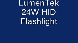 LumenTek 24W HID Flashlight