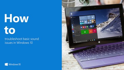 How to: Troubleshoot Basic Sound Issues in Windows 10
