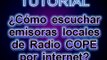 ¿Cómo escuchar emisoras locales de COPE Radio por Internet? - Tutorial