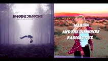 Radioactive Vs Radioactive - Imagine Dragons & Marina And The Diamonds (Mashup)