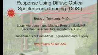 Bruce Tromberg presentation: Diffuse Optical Methods for Assessing Breast Cancer Chemotherapy