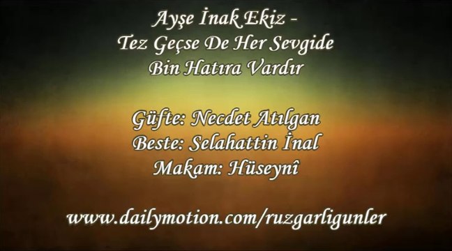 Ayşe İnak Ekiz-Tez Geçse De Her Sevgide Bin Hatıra Vardır