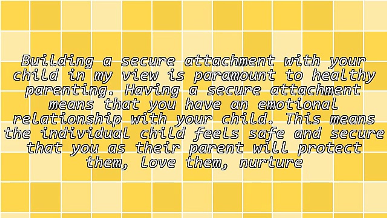 Building a Secure Attachment With Your Child