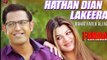 Hathan Dian Lakeeran Official Full Song HD720p  Faraar Movie Song-by-Rahat Fateh Ali Khan Latest Song and Gippy Grewal Hathan Dian Lakeeran