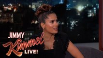 Salma Hayek on Jimmy Kimmel Live