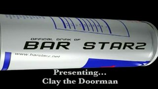 Clay the Doorman of Bar Starz