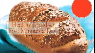Healthy Bread in Five Min a Day, 10 2010