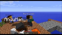 H-bomb,Shortround551,Anakin10223,and Derp Andy Play: Minecraft, Sky Block Survival