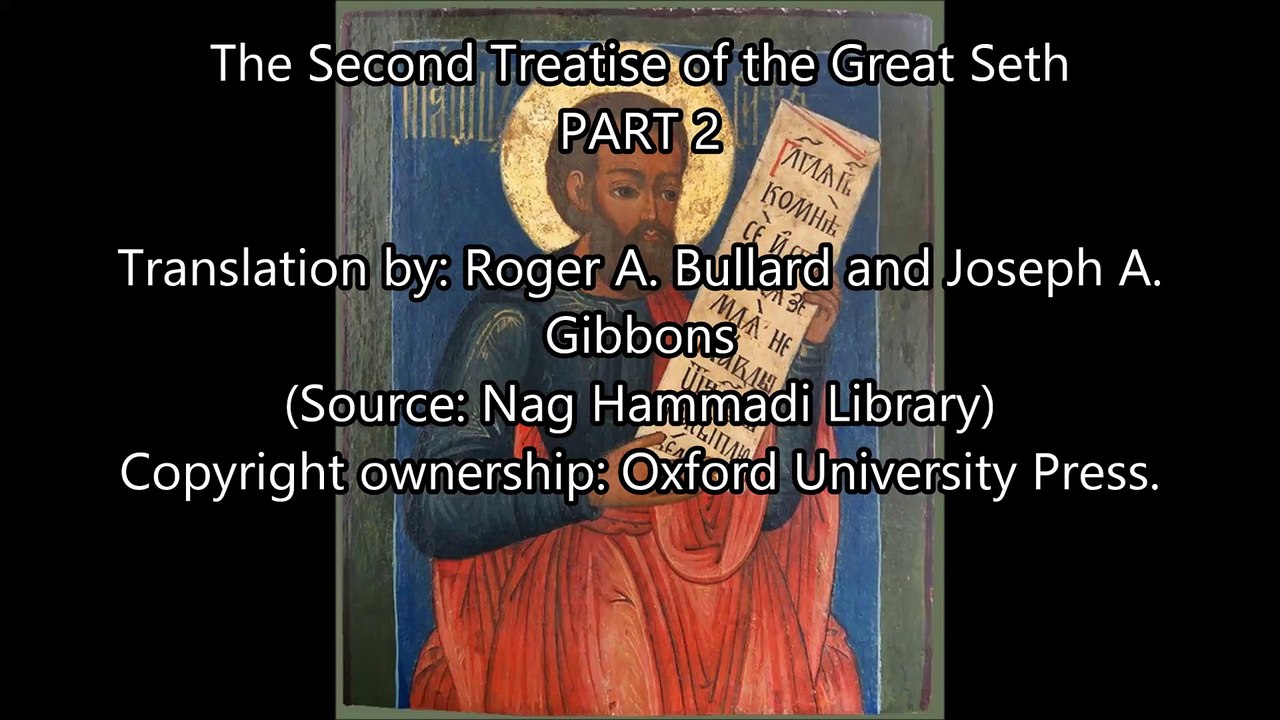 Lost Scriptures, Gospels and Books Not In Bible Part 2 (The Second treatise of the Great Seth 2 / 2)