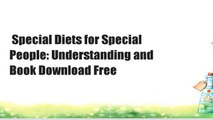 Special Diets for Special People: Understanding and  Book Download Free