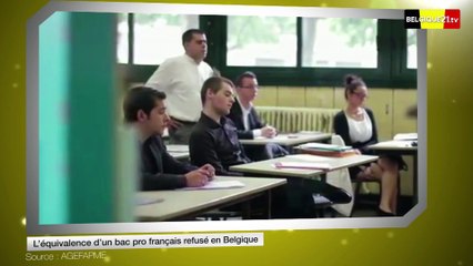 L’équivalence d’un bac pro français refusé en Belgique