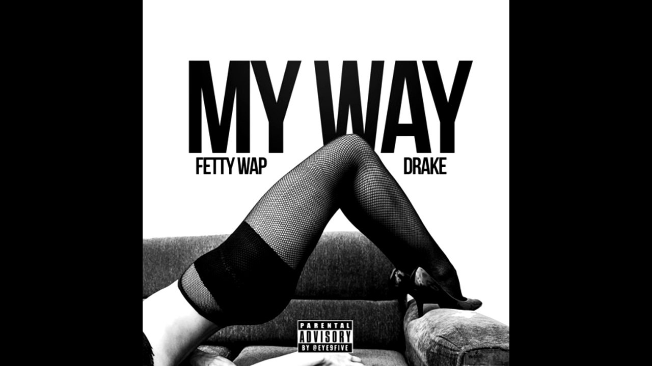 Fetty Wap - My Way Remix ft Drake @LoudpakMusicnet