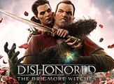 Dishonored: Las Brujas de Brigmore