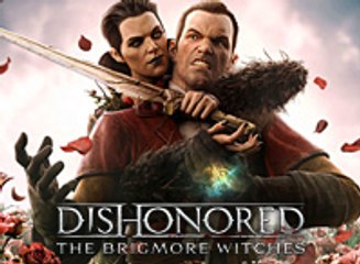 Dishonored: Las Brujas de Brigmore