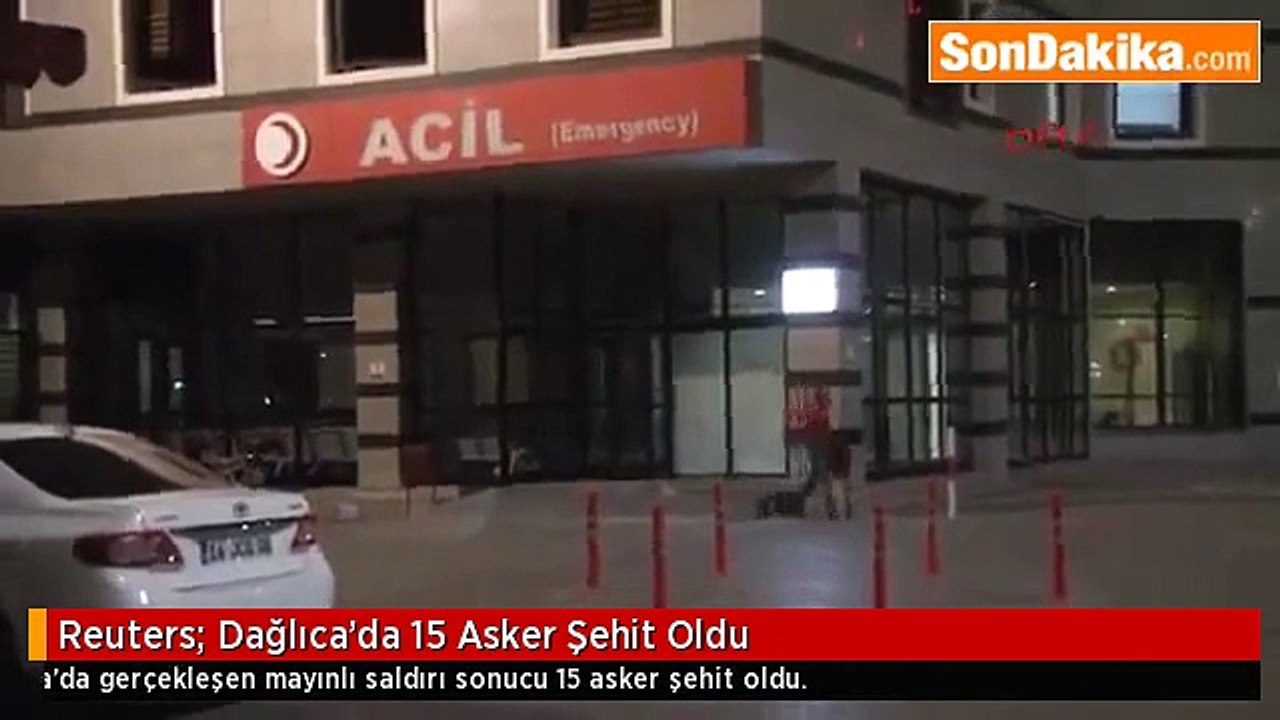 Reuters- Dağlıca’da 15 Asker Şehit Oldu