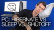 Should you Hibernate, Shut down, or put your PC to sleep?