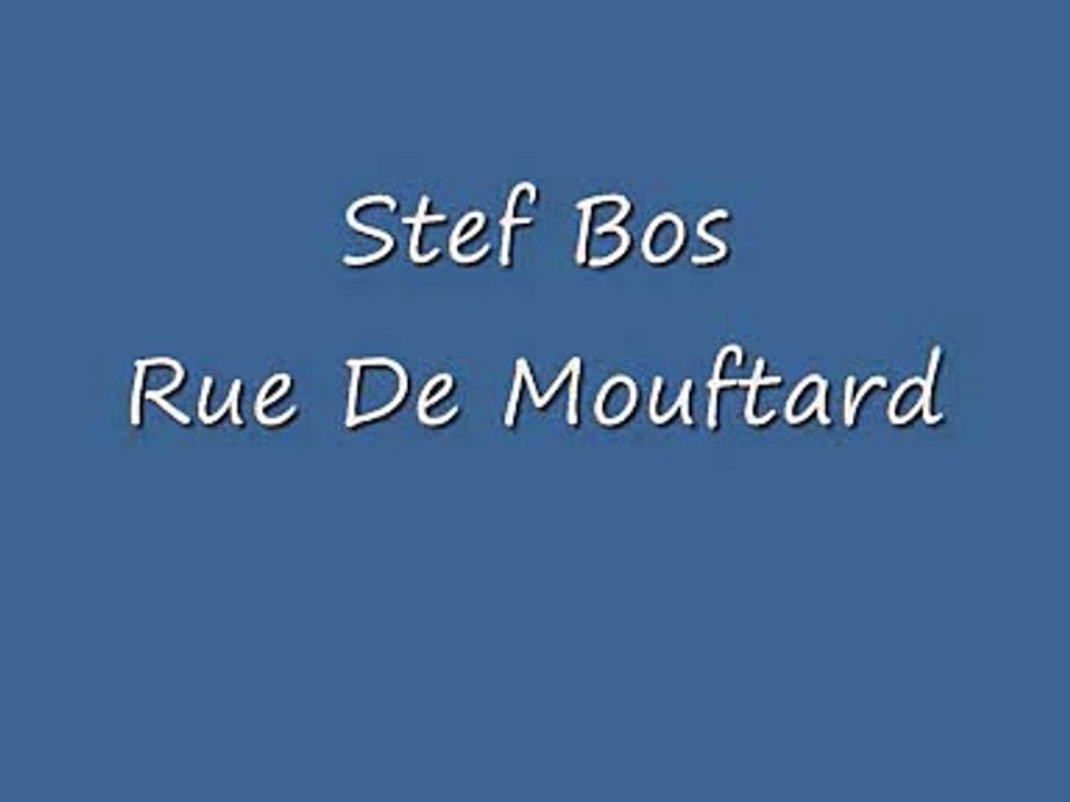Stef Bos Rue De Mouftard