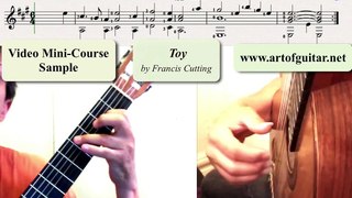 How to Play Classical Guitar: Video Mini-Course on Toy by Francis Cutting