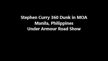 Stephen Curry 360 Dunk in MOA - Manila, Philippines Under Armour Road Show