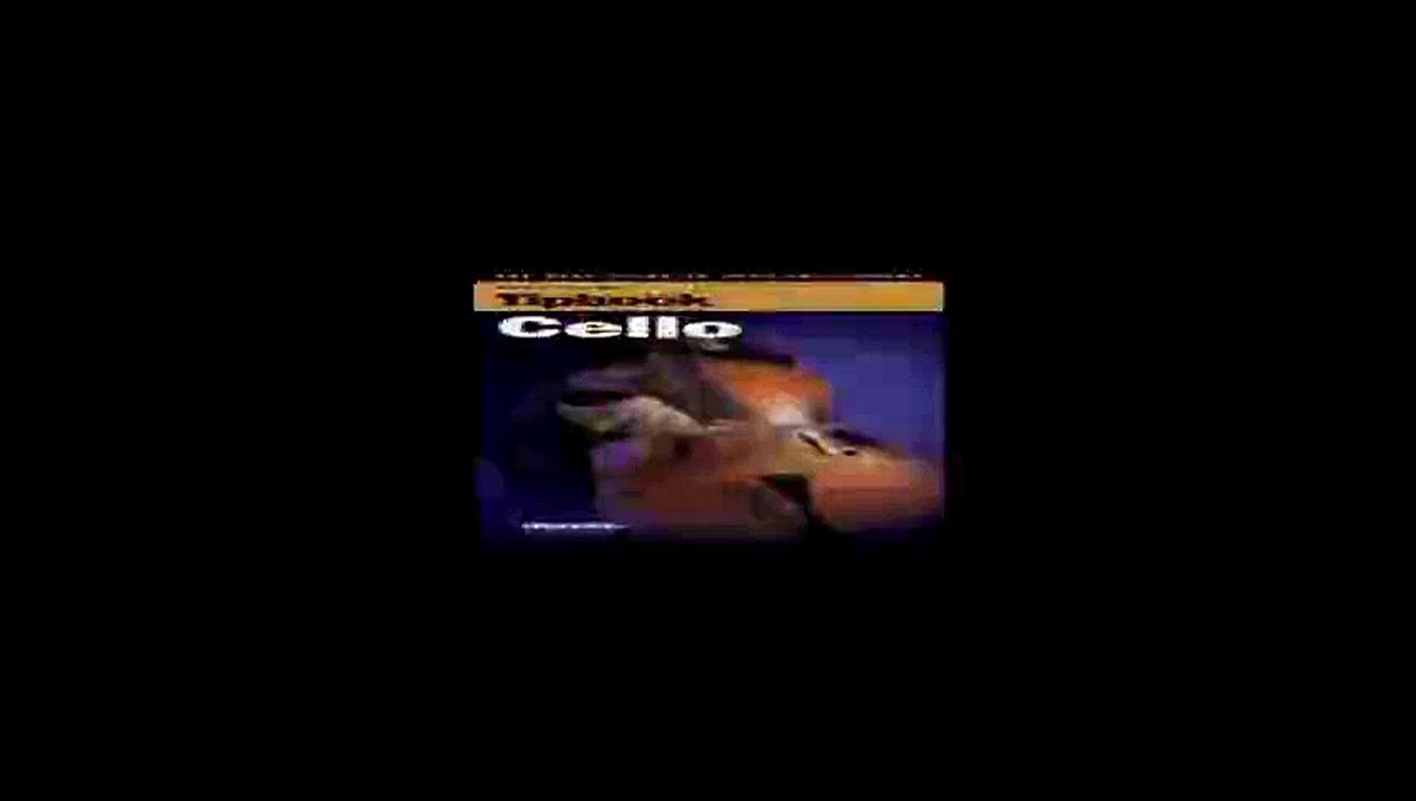 Tipbook - Cello The Best Guide to Your Instrument